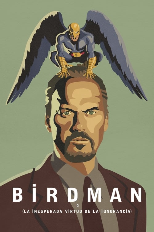 Poster de la pelicula Birdman o (La Inesperada Virtud de la Ignorancia)