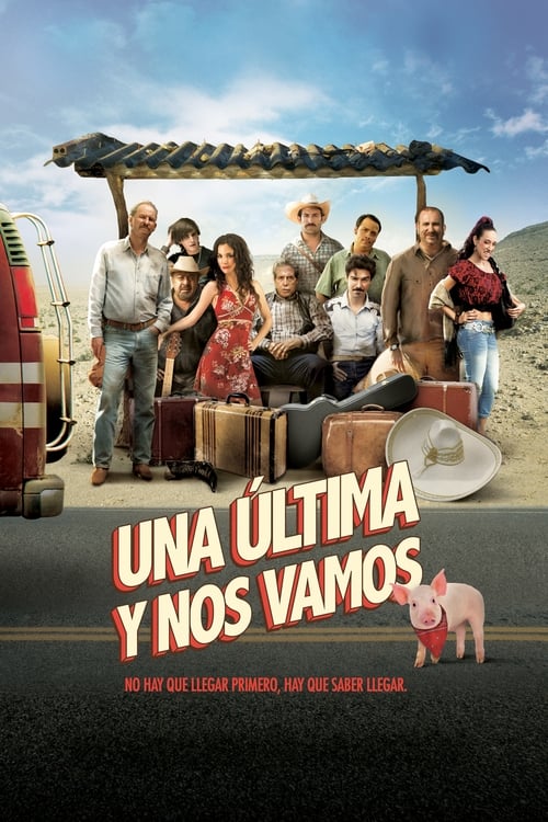 Poster de la pelicula Una Ultima y Nos Vamos