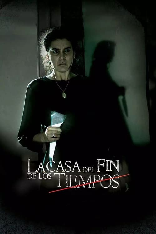 Poster de la pelicula La Casa del Fin de Los Tiempos