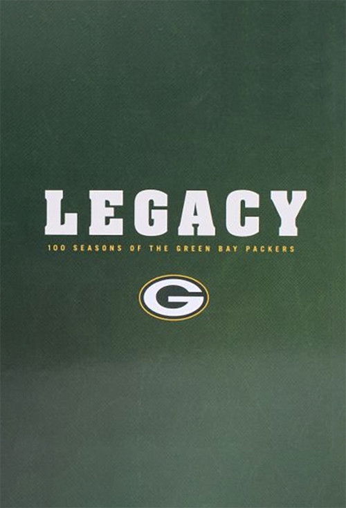 Legacy: 100 Seasons of the Green Bay Packers