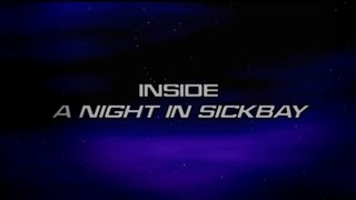 Inside "A Night in Sickbay"
