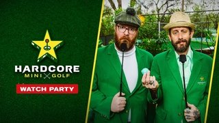 Hardcore Mini Golf Watch Party