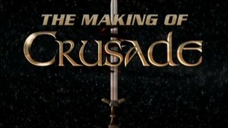 The Making Of Crusade