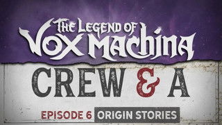 Crew & A Episode 6: Origin Stories