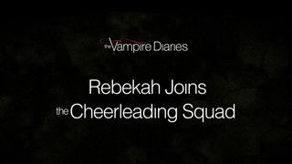Favorite Scenes: Rebekah Joins the Cheerleading Squad