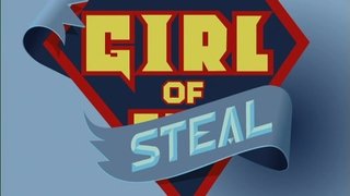 Girl of Steal