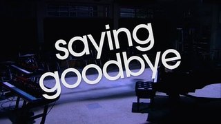 Saying Goodbye