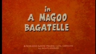 A Magoo Bagatelle