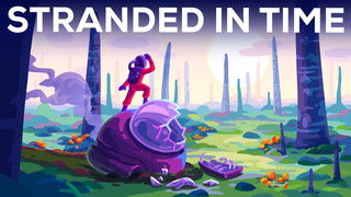 Your Time Machine Broke - At The Worst Time In History