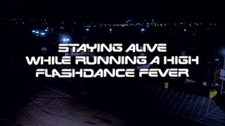 Staying Alive While Running a High Flashdance Fever