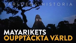 The Hidden World of The Mayan Empire