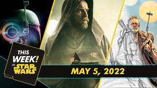 New Obi-Wan Kenobi Trailer, Star Wars Day Celebrations, and More!