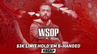 Event #44 $3K Limit Hold'em 6-Handed Recap