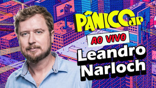 LEANDRO NARLOCH | PÂNICO - 16/10/2025