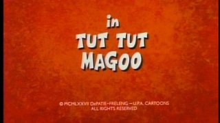 Tut Tut, Magoo