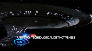 Resistance Is Futile: Assimilating Star Trek: The Next Generation - Part 2: Technological Distinctiveness