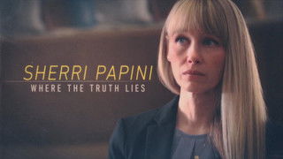 Sherri Papini: Where the Truth Lies
