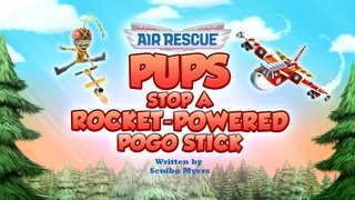 Air Rescue: Pups Stop a Rocket-Powered Pogo Stick