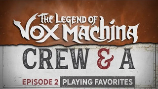 Crew & A Episode 2: Playing Favorites