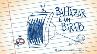 Baltazar é um Barato
