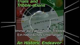 Trials and Tribble-ations: A Historic Endeavor (S05)