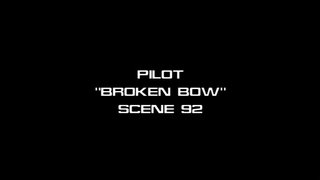 Deleted Scenes: s01e01 - Broken Bow - Scene 92