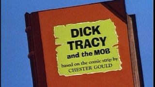 Mr. Magoo's Dick Tracy and the Mob