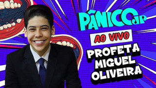 PROFETA MIGUEL OLIVEIRA | PÂNICO - 01/10/2025