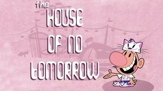 The House of No Tomorrow