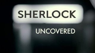 Sherlock Uncovered