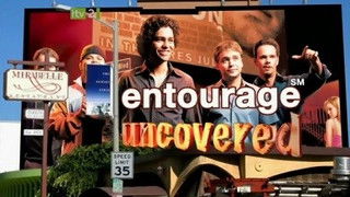 Entourage Uncovered