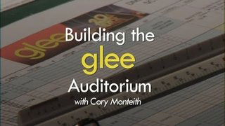 Building Glee's Auditorium