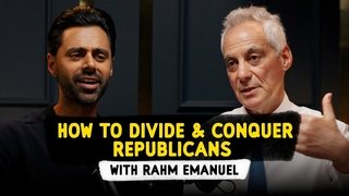 Rahm Emanuel on How to Divide Republicans