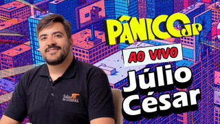 JÚLIO CÉSAR | PÂNICO - 02/09/2025