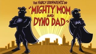 Mighty Mom and Dyno Dad