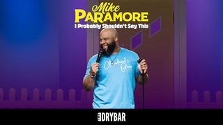 Mike Paramore: I Probably Shouldn't Say This