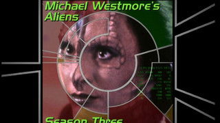 Michael Westmore's Aliens, Season Three