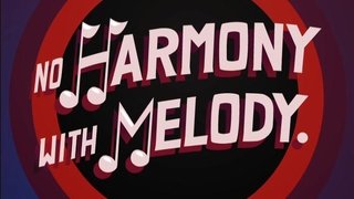 No Harmony with Melody