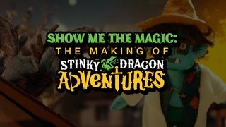 Show Me the Magic: The Making of Stinky Dragon Adventures - Episode 6