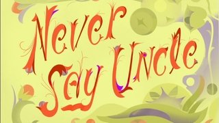 Never Say Uncle
