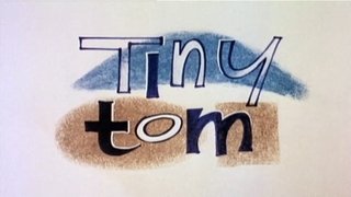 Tiny Tom