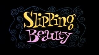 Slipping Beauty