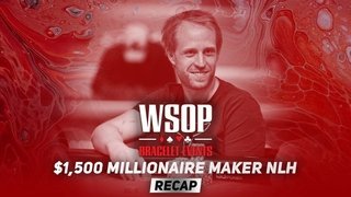 Event #17 $1.5K MILLIONAIRE MAKER Recap