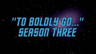 'To Boldly Go...' Season Three