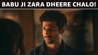 Babu Ji Zara Dheere Chalo!