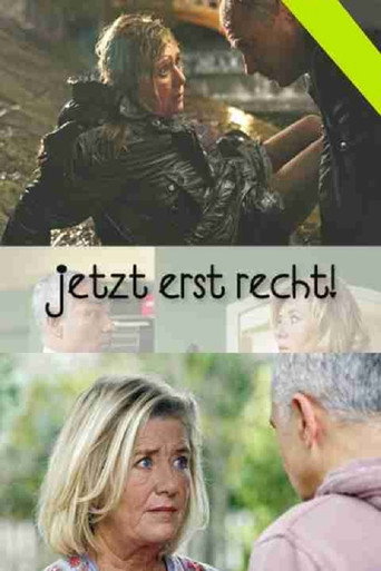Jetzt erst recht! 在线观看和下载完整电影
