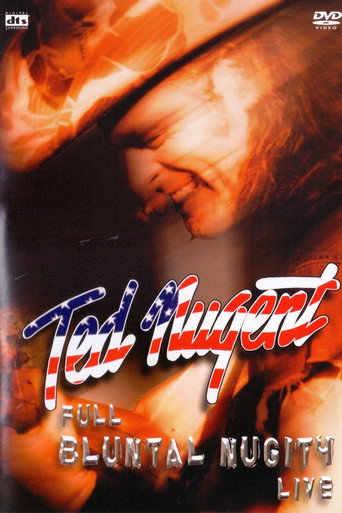Ted Nugent: Full Bluntal Nugity Live 在线观看和下载完整电影