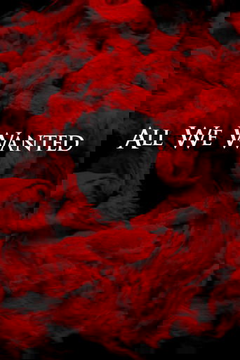 All We Wanted