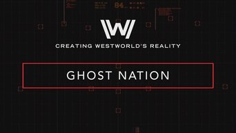 Creating Westworld's Reality: Ghost Nation