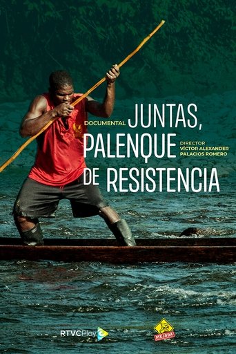 Juntas, palenque de resistencia